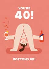 Cheeky 40th Birthday Card - For Her - Bottoms Up created by Stormy Knight
