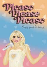 Fun Birthday Card - Sabrina Carpenter - Please Please Please Enjoy Your Birthday created by Choo Choo 