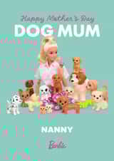 Barbie Dog Mum Mother's Day Card for Nanny created by Danilo