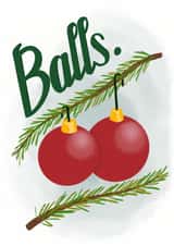 Christmas Balls card for your saucy relatives created by Keely Tyler