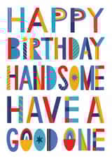 Classic Birthday Card - Happy Birthday Handsome created by Jo Podmore