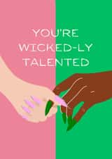 Fun Congratulations Card - You're Wicked-ly Talented - Wicked created by Joanna