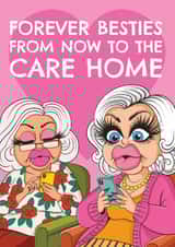 Funny Birthday/Love & Friendship Card - Forever Besties - Care Home created by AbiGoLucky