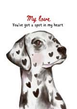 Cute Anniversary/Valentine's Day Card - My Love - Dalmatian created by Shadan Designs