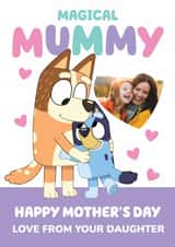 Personalised Mothers Day Photo Card created by Danilo - Personalised Bluey Mother’s Day Photo Card – Magical Mummy – From Daughter
