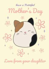 Cute Squishmallows Mother's Day Card – Purrfect From Your Daughter created by Danilo