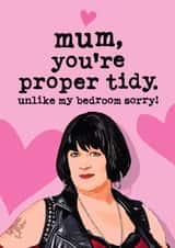 Funny Mother's Day Card - Proper Tidy - Nessa created by Mrs Best Paper Co.