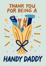 Cute Father's Day Card - Bouquet Of Tools - Thank You For Being A Handy Daddy created by Drafts n Doodles