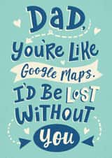 Cute Father's Day Card - Google Maps - Lost Without You created by Dalia Clark Design