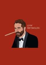 Funny Birthday/Just Because Card - Ryan Reynolds - Lyin' Reynolds created by Chloë Langer