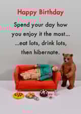 Funny Birthday Card - For Him - Eat, Drink & Hibernate created by Bold & Bright Cards