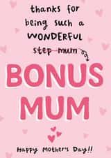 Cute Mother's Day Card - Step Mum - Bonus Mum created by Arrow Gift Co