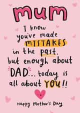Cheeky Mother's Day Card - Made Mistakes - Enough About Dad created by Arrow Gift Co