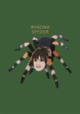 Funny Birthday/Just Because Card - Winona Ryder - Winona Spyder created by Chloë Langer
