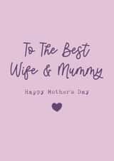 Classic Mother's Day Card - The Best Wife And Mummy created by Cake For Breakfast