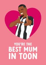 Newcastle United Mother's Day Card - Alexander Isak - Best Mum In Toon created by The Cake Thief