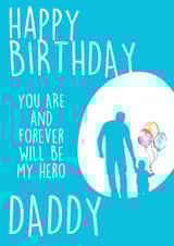 Happy birthday daddy - You're my hero created by Ian Powell