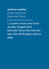 Funny Birthday Card - Park Run Wanker - Definition created by Two Three Five Design
