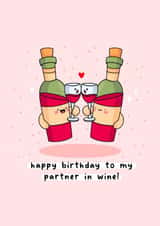 Cute Birthday Card - Wine - Partner In Wine created by Rosalie Perl