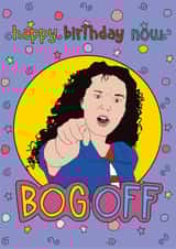 Funny Birthday Card - Tracy Beaker - Bog Off created by Pretty Unique Gifts