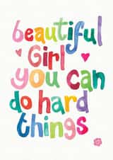 Sweet Good Luck Card - Beautiful Girl - You Can Do Hard Things created by Julie Dougal