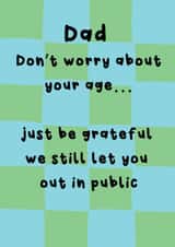 Funny Birthday Card - For Dad - Still Allowed Out In Public created by @Laura Lonsdale Designs