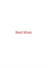 Mothers Day / Birthday card - Best Mum - Simple created by DBD Designs