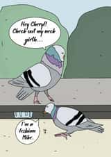 Funny Birthday/Anniversary Card - Pigeons - I'm A Lesbian Mike created by Blessherlittleartoons by Amy