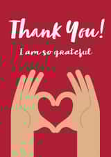 Cute Thank You Card - Hand Heart - I Am So Grateful created by Chasing Cards