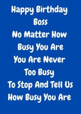 Funny Birthday Card - For The Boss - Busy created by The Awkward Card Company