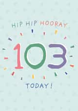 Classic Birthday Card - 103rd - Hip Hip Hooray created by Juniper and Rose Studio