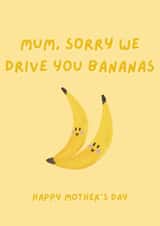 Cute Mother'd Day Card - Bananas - Sorry Mum created by Alice James