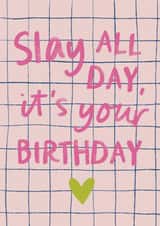 Modern Birthday Card - Slay All Day created by Sweetlove Press