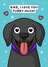 Cute Father's Day Card - I Love You Furry Much created by Wafflemamaart