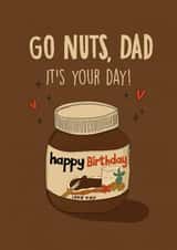 Funny Birthday Card - Go Nuts, Dad - Nutella created by Kasia Cards