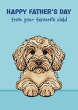 Cockapoo Father’s Day Card - Favourite Child created by Choo Choo