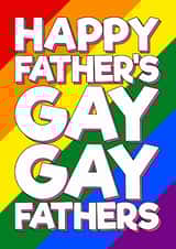Fun Father's Day Card - For Dads - Father's Gay Gay created by Blind Faith