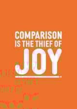 Fun Just Because Card - Comparison Is The Thief Of Joy - Heart created by Tada! designs