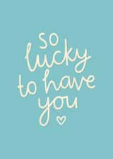 Classic Anniversary Card - So Lucky To Have You created by Fliss Muir