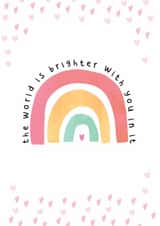 The World is Brighter with You in It Card - Thanks, Mother's Day, Appreciation created by Personalised Memento Company,Limited