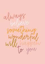 Classic Love And Friendship Card - Something Wonderful Will Happen created by Myra Gilmore