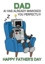 Funny Father's Day Card - AI Taking Over - Copying Dad created by @Cupsie's Creations