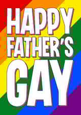 Fun Father's Day Card - Happy Father's Gay - LGBTQ+ created by Blind Faith