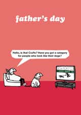 Funny Father's Day Card - From The Dog - Crufts created by Modern Toss