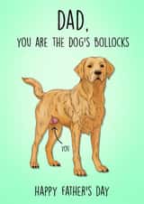 Funny Father's Day Card - From The Dog - You Are The Dog's Bollocks created by Poppy & Mabel