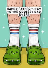 Funny Birthday Card - Coolest Dad Ever - Crocs created by Wafflemamaart