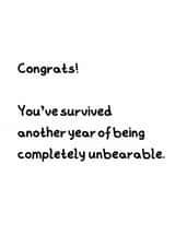 FunnyBirthday Card - Congrats On Another Year Of Being Unbearable created by GawjusCards