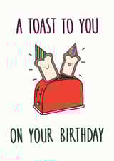 A Toast To You On Your Birthday - Cute - Birthday - Anyone created by Peggs Row Prints