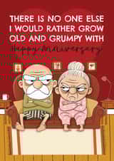 Funny Anniversary Card - Grow Old And Grumpy With - Couple created by AbiGoLucky