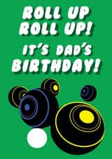 Fun Birthday Card - For Dad - Lawn Bowls created by Witty Wonders